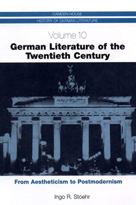 

German Literature of the Twentieth Century by Ingo R Stoehr-Hardcover