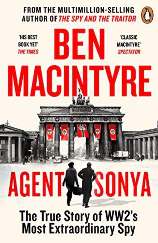 

Agent Sonya: From the bestselling author of The Spy and The Traitor,Paperback,by:MacIntyre, Ben