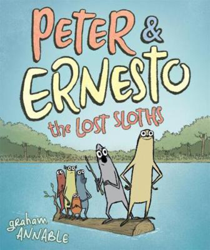 

Peter & Ernesto: The Lost Sloths, Hardcover Book, By: Graham Annable