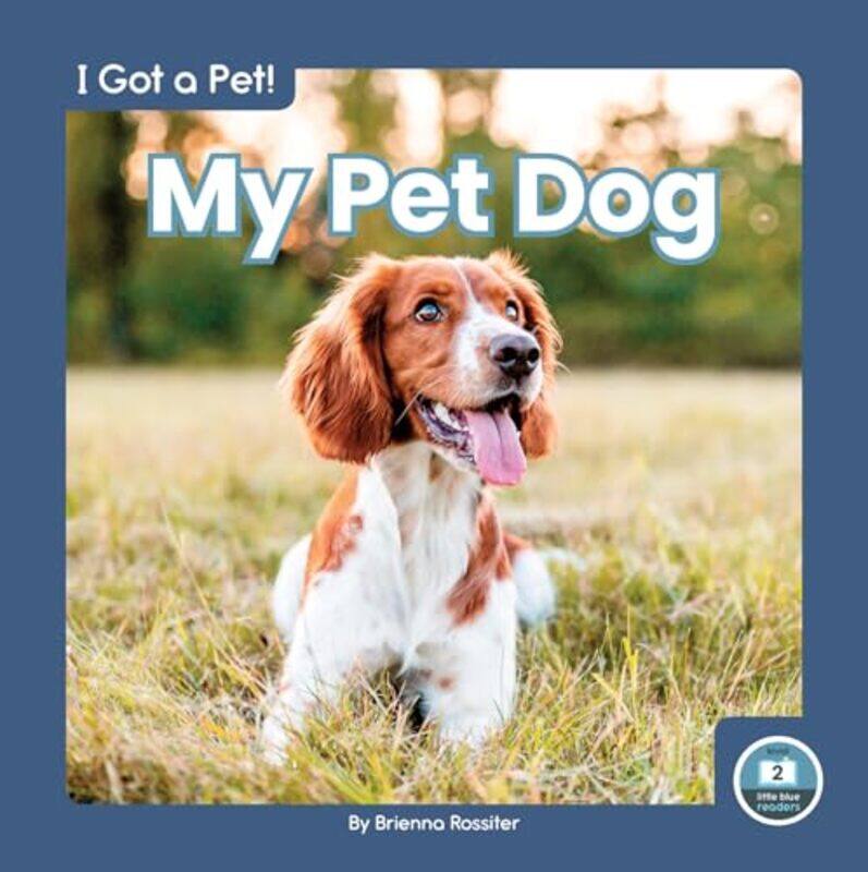 

I Got a Pet! My Pet Dog by Daniel GuerinM Klopper-Paperback