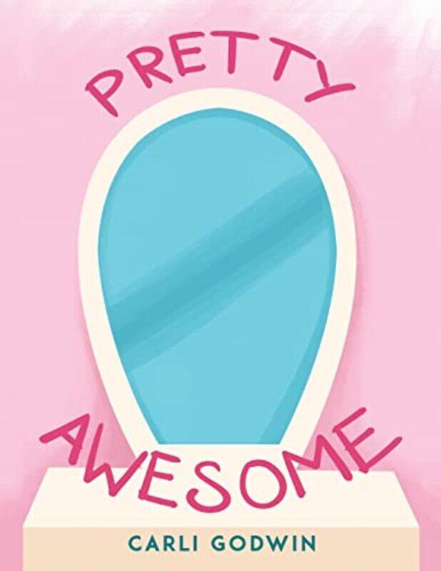 

Pretty Awesome by Carli Godwin-Paperback