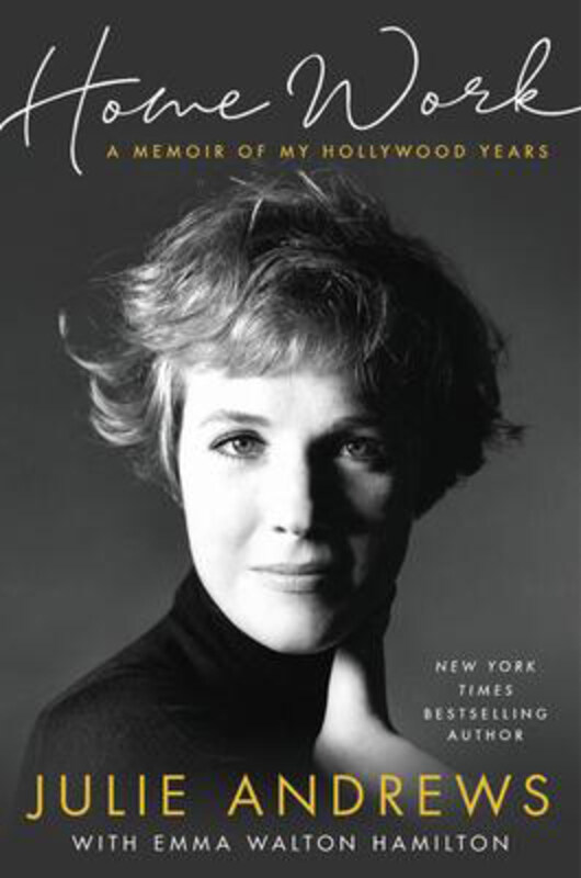 

Home Work: A Memoir of My Hollywood Years, Hardcover Book, By: Julie Andrews