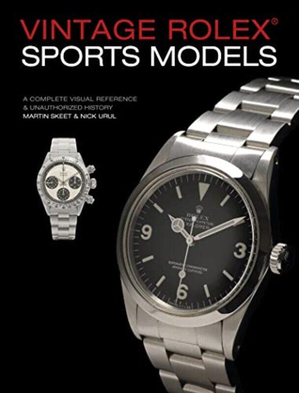 

Vintage Rolex Sports Models 4th Edition by Martin SkeetNick Urul-Hardcover