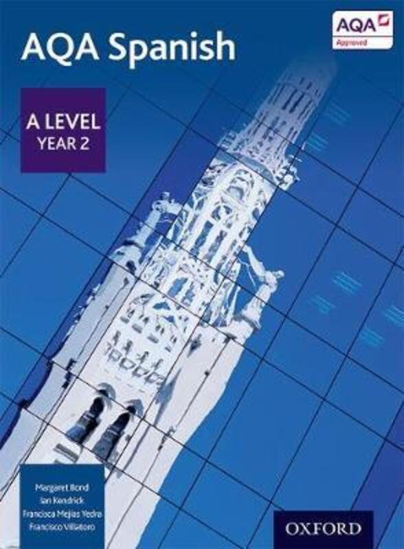 AQA Spanish A Level Year 2.paperback,By :Bond, Margaret - Kendrick, Ian - Mejias Yedra, Francisca - Villatoro, Francisco