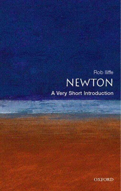 

Newton A Very Short Introduction by Rob , Reader in the History of Science, Imperial College, London Iliffe-Paperback