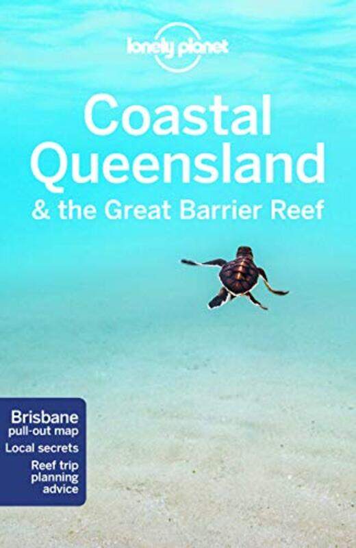 

Lonely Planet Coastal Queensland and the Great Barrier Reef by Lonely PlanetPaul HardingCristian BonettoCharles Rawlings-WayTamara ShewardTom Spurling