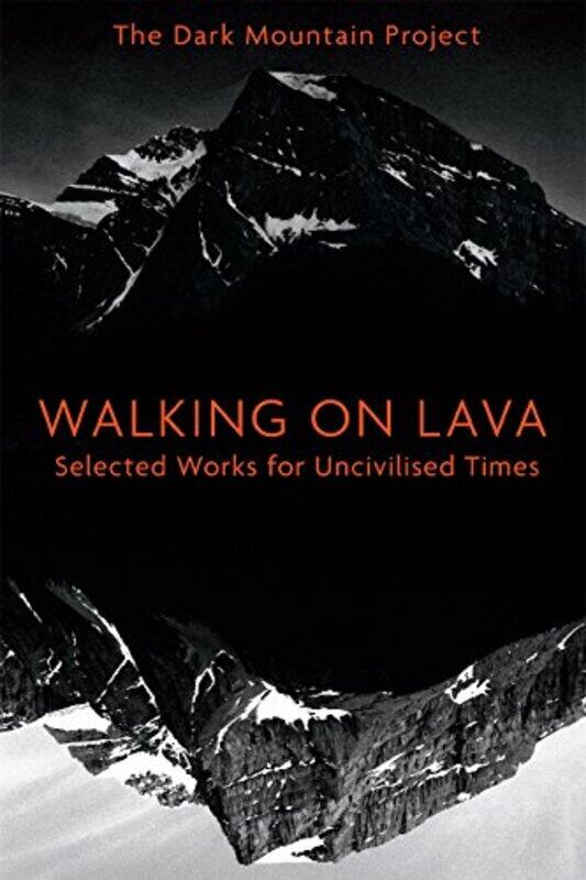 

Walking on Lava by The Dark Mountain Project-Paperback