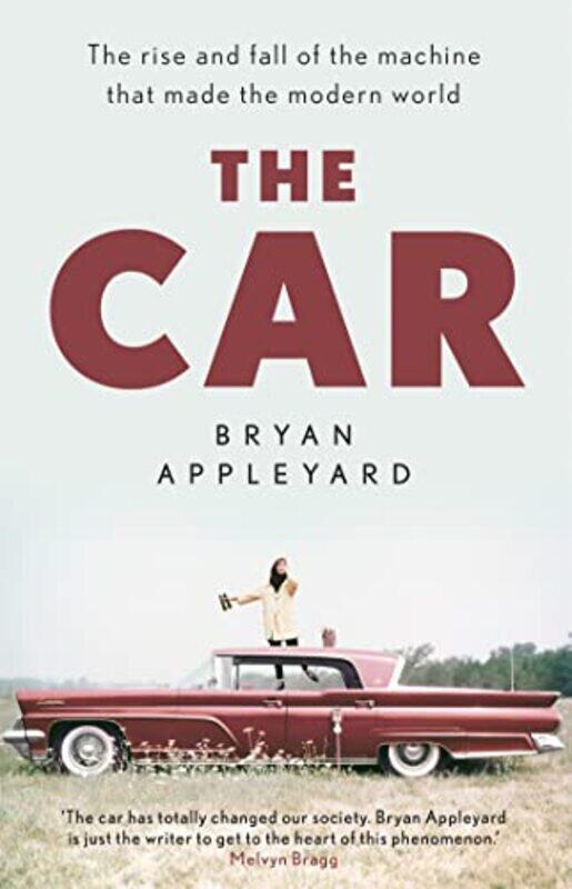 

The Car by Bryan Appleyard-Paperback