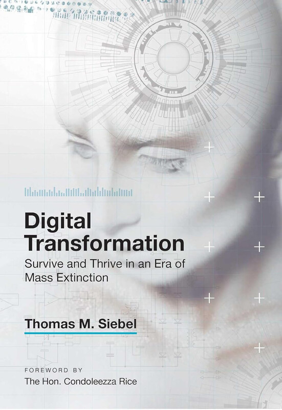 

Digital Transformation: Survive and Thrive in an Era of Mass Extinction, Hardcover Book, By: Thomas M. Siebel