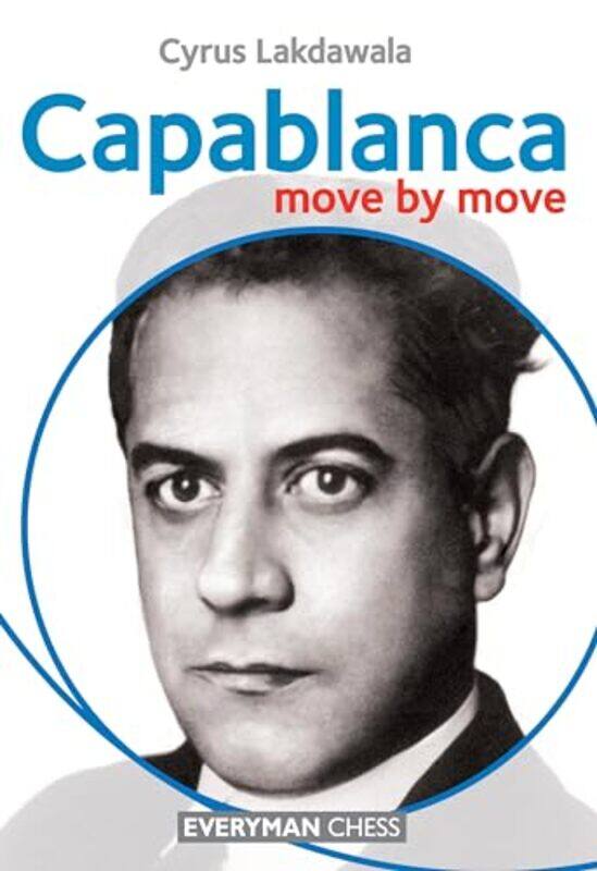 

Capablanca Move By Move by Cyrus Lakdawala-Paperback