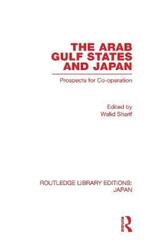 The Arab Gulf States and Japan.Hardcover,By :Sharif, Walid