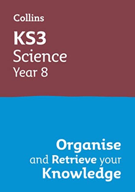 

Ks3 Science Year 8 Organise And Retrieve Your Knowledge By Collins Ks3 Paperback