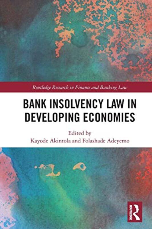 

Bank Insolvency Law In Developing Economies by Kayode AkintolaFolashade Adeyemo-Paperback