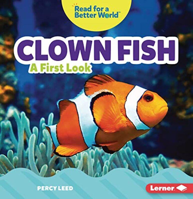 

Clown Fish: A First Look,Paperback,by:Leed, Percy