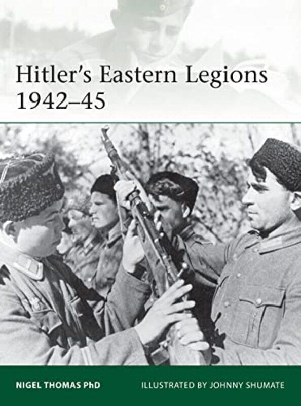 

Hitlers Eastern Legions 194245 By Nigel Thomasjohnny ...Paperback