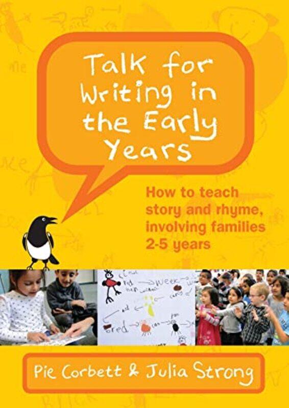 

Talk For Writing In The Early Years How To Teach Story And Rhyme Involving Families 25 Revised E by Corbett, Pie - Strong, Julia - Paperback