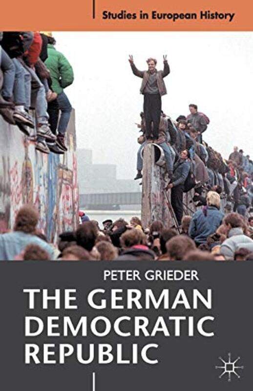 

The German Democratic Republic by Peter Grieder-Paperback