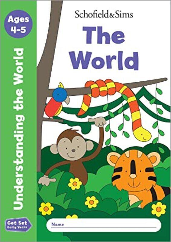 

Get Set Understanding The World: The World, Early Years Foundation Stage, Ages 4-5 By Schofield & Sims, Sophie Le - Marchand - Reddaway Paperback