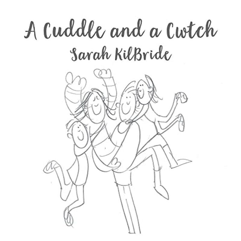 

Cuddle And A Cwtch A by Sarah KilBrideJames Munro-Hardcover