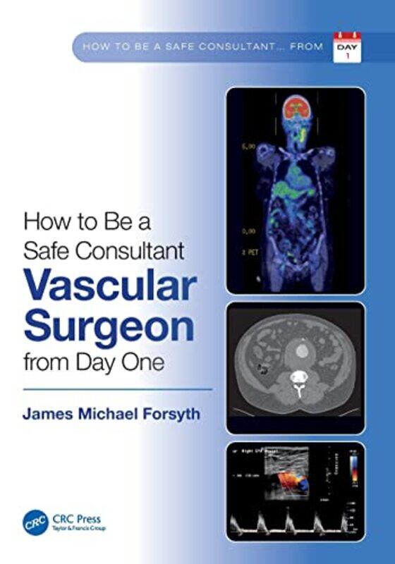 

How to be a Safe Consultant Vascular Surgeon from Day One by Jessica HabibCarina Ward-Paperback