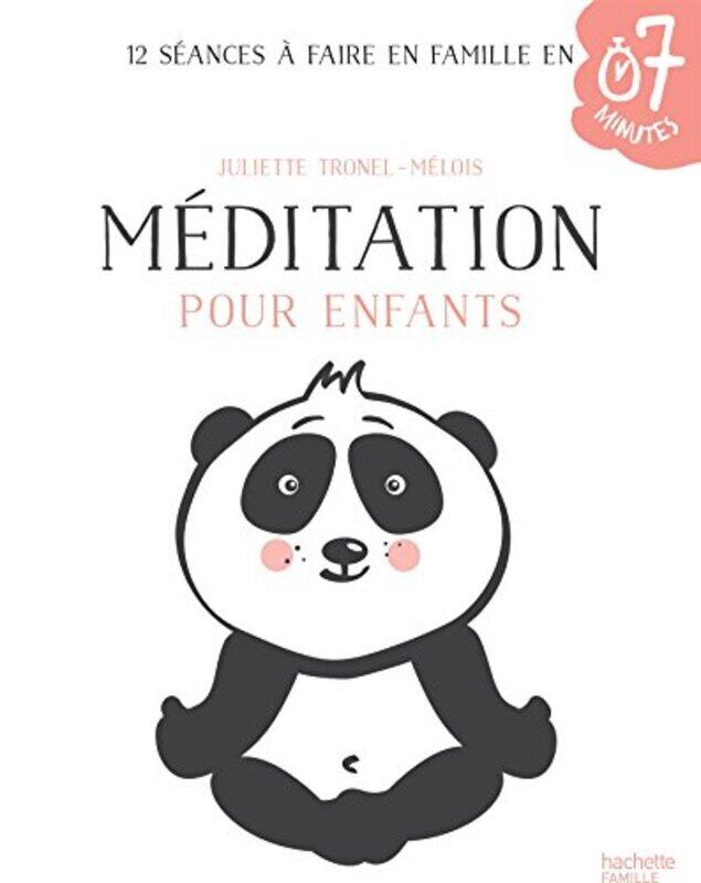 

M ditation pour enfants: 12 s ances faire en famille en 7 minutes Paperback by Juliette Tronel-M lois