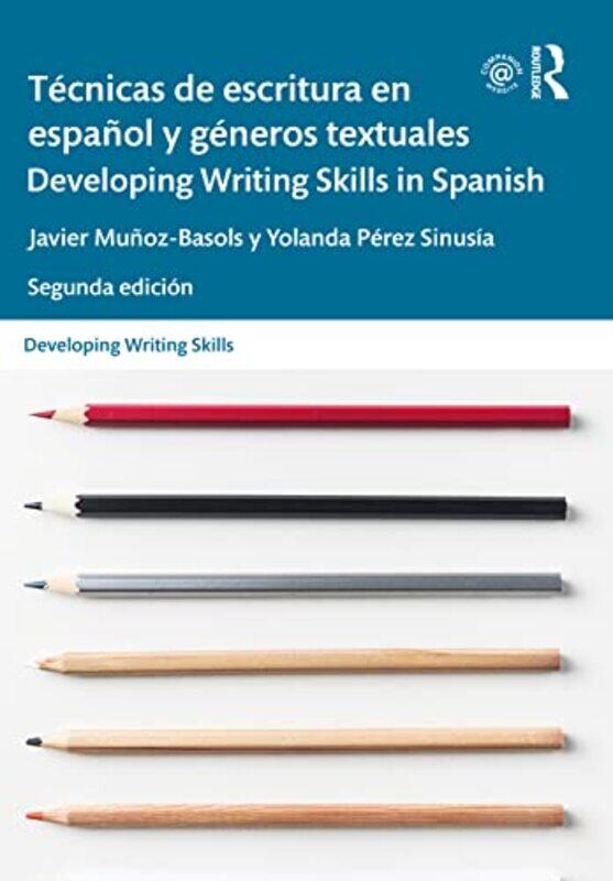 

Tecnicas de escritura en espanol y generos textuales Developing Writing Skills in Spanish by Nick Moseley-Paperback