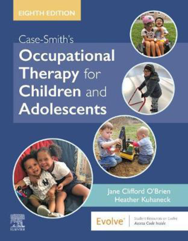 Case-Smith's Occupational Therapy for Children and Adolescents, Hardcover Book, By: Jane Clifford O'Brien