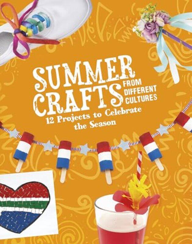 

Summer Crafts From Different Cultures by Megan Borgert-Spaniol -Paperback