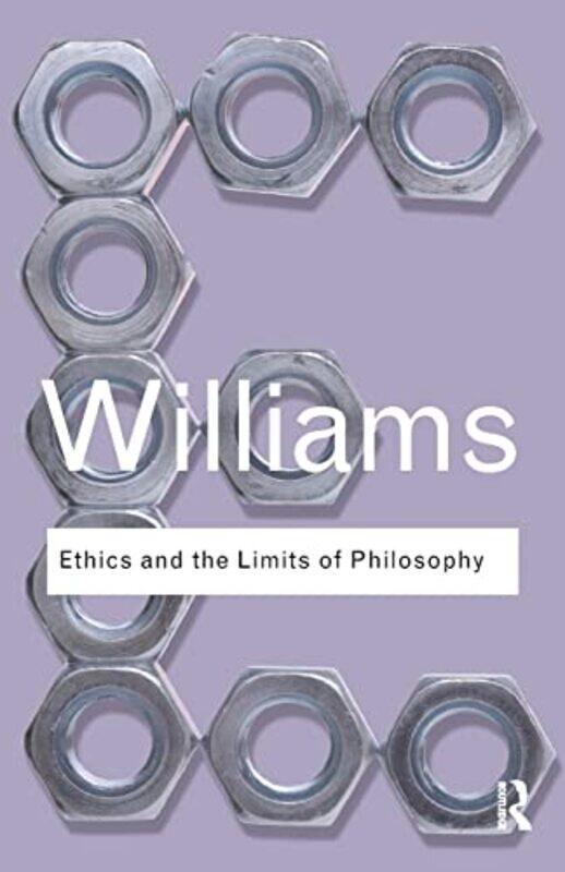 

Ethics and the Limits of Philosophy by Bernard Formerly of University of California at Berkeley, USA Williams-Paperback