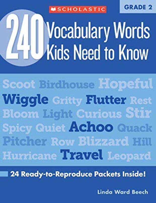 

240 Vocabulary Words Kids Need to Know: Grade 2: 24 Ready-To-Reproduce Packets Inside!,Paperback,By:Beech, Linda - Ottaiano, Mela