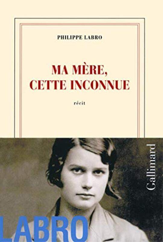 

Ma m re, cette inconnue,Paperback by Philippe Labro