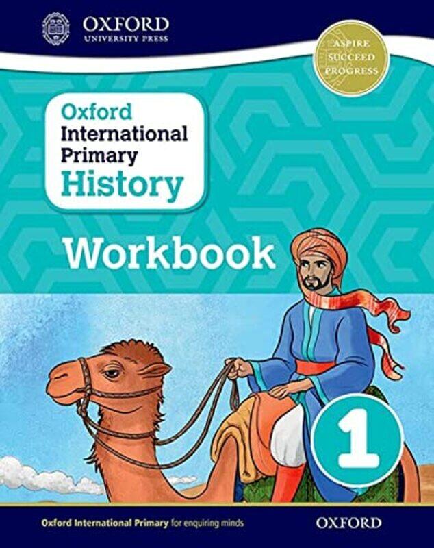 

Oxford International Primary History Workbook 1 by Crawford, Helen (, Stratton Audley, Bicester, UK) - Lunt, Pat (, Bath, UK) - Rebman, Peter (, Stour