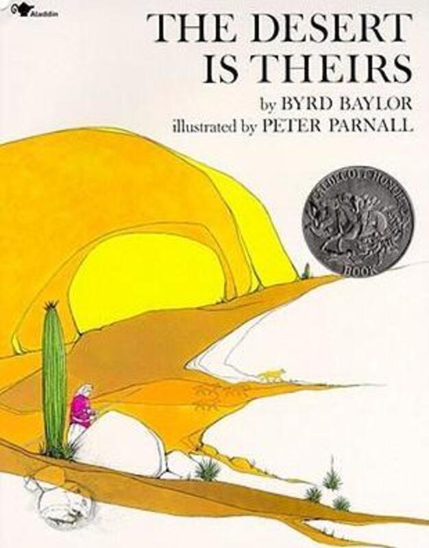 The Desert is Theirs.paperback,By :Baylor, Byrd - Parnall, Peter (Illustrator)