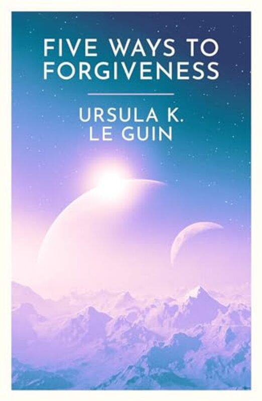 

Five Ways To Forgiveness by Ursula K Le Guin-Paperback