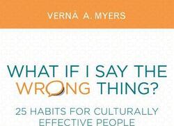 What If I Say the Wrong Thing?: 25 Habits for Culturally Effective People,Paperback, By:Myers, Verna A.