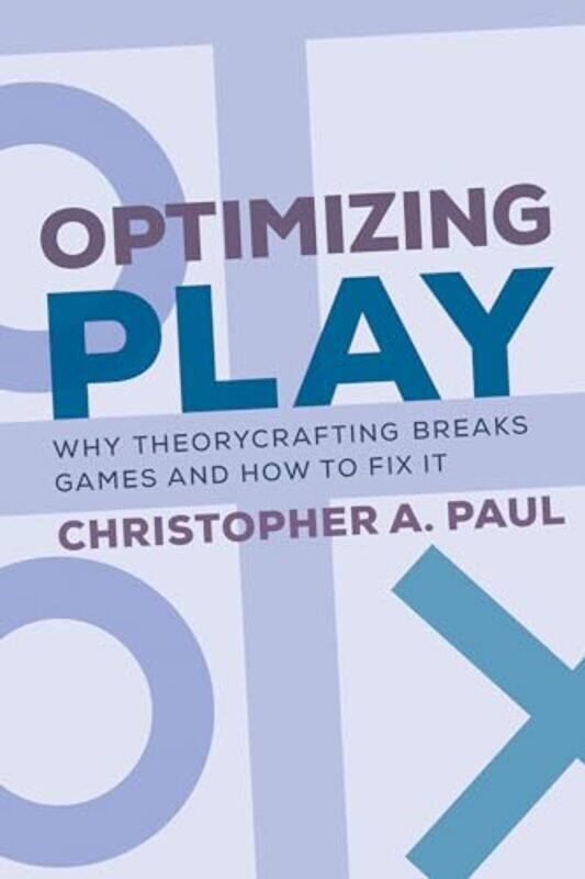 

Optimizing Play by Christopher A. Paul -Paperback