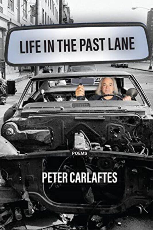 

Life in the Past Lane by Peter Carlaftes-Paperback