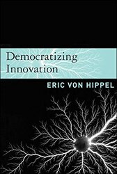 Democratizing Innovation by Eric von Hippel-Paperback