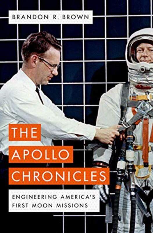 

The Apollo Chronicles by Brandon R (Professor of Physics, Professor of Physics, University of San Francisco) Brown-Hardcover