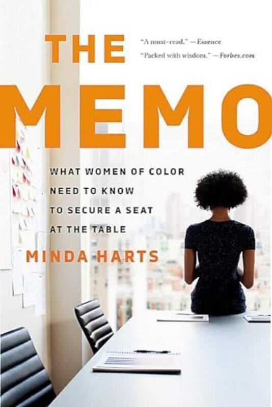 

The Memo What Women Of Color Need To Know To Secure A Seat At The Table By Harts, Minda - Paperback