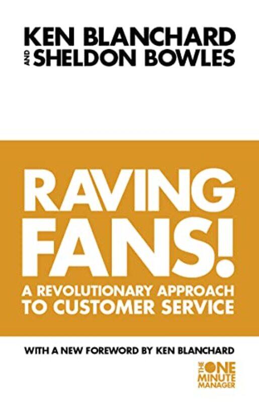 

Raving Fans by Ken Blanchard; Sheldon Bowles-Paperback