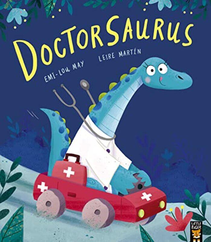 

Doctorsaurus by Emi-Lou MayLeire Martin-Paperback