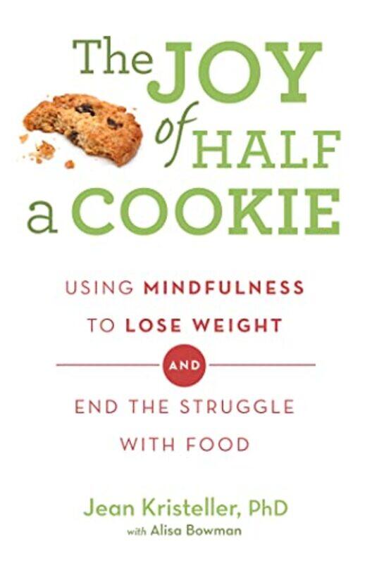 

The Joy of Half A Cookie by Jean KristellerAlisa Bowman-Paperback