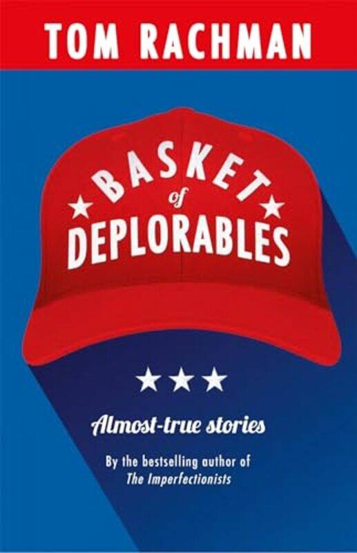 

Basket of Deplorables by Tom Rachman-Paperback
