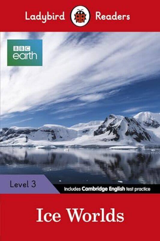 

Ladybird Readers Level 3 BBC Earth Ice Worlds ELT Graded Reader by Ian HislopIan Hislop-Paperback