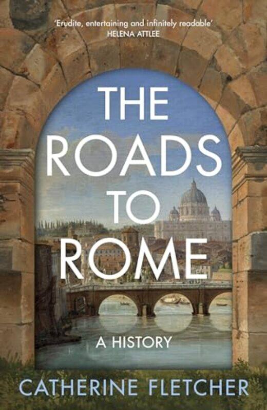 

The Roads To Rome by Catherine Fletcher-Paperback