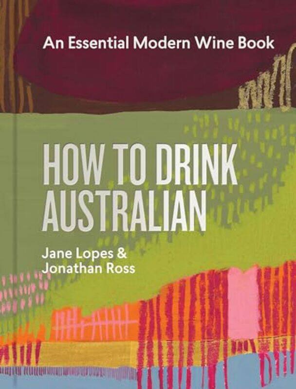 

How To Drink Australian by Jane LopesJonathan Ross-Hardcover