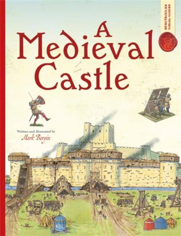 

Spectacular Visual Guides A Medieval Castle by Mark BerginMark Bergin-Paperback