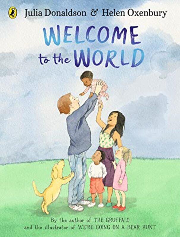 

Welcome to the World by Julia DonaldsonHelen Oxenbury-Paperback