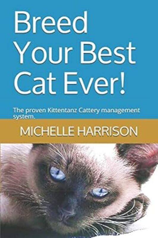 

Breed Your Best Cat Ever The Proven Kittentanz Cattery Management System.